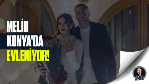 Konyasporlu Melih İbrahimoğlu, Konya’da evleniyor!