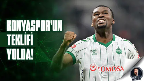 Konyaspor’un teklifi yolda!