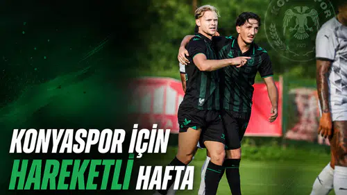 Konyaspor için hareketli hafta