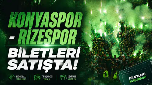 Konyaspor - Rizespor biletleri satışta!