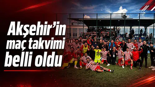 Akşehir’in maç takvimi belli oldu