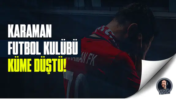 Karaman küme düştü