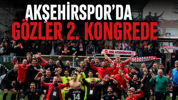Akşehirspor’da gözler 2. kongrede