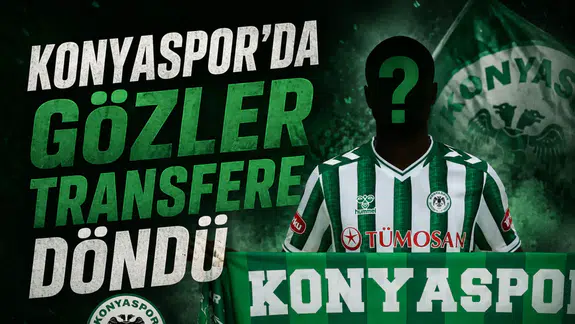 Konyaspor’da gözler transfere döndü