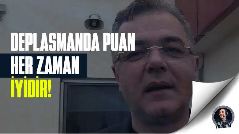 “Deplasmanda alınan her zaman iyidir”