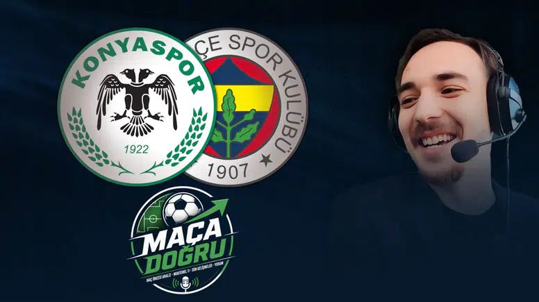 Konyaspor vs Fenerbahçe | #MaçaDoğru