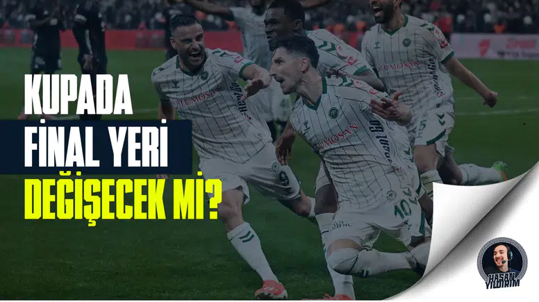 Türkiye Kupası’nda final yeri değişecek mi?