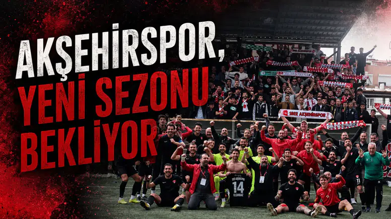 Akşehirspor, yeni sezonu bekliyor