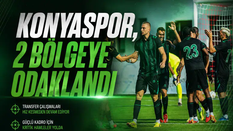 Konyaspor, 2 bölgeye odaklandı
